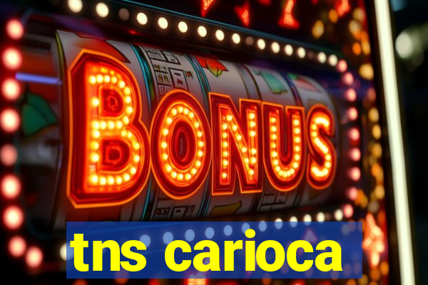 tns carioca